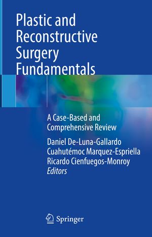 ISBN 9783031618932 Plastic and Reconstructive Surgery Fundamentals A Case-Based and Comprehensive Review 本・雑誌・コミック 画像