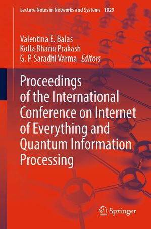 ISBN 9783031619281 Proceedings of the International Conference on Internet of Everything and Quantum Information Processing 本・雑誌・コミック 画像