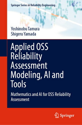 ISBN 9783031648021 Applied OSS Reliability Assessment Modeling, AI and Tools: Mathematics and AI for OSS Reliability As 2024/SPRINGER NATURE/Yoshinobu Tamura 本・雑誌・コミック 画像