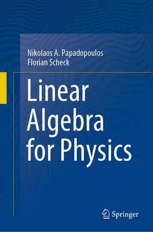 ISBN 9783031649073 Linear Algebra for Physics Nikolaos A. Papadopoulos 本・雑誌・コミック 画像