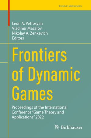 ISBN 9783031663789 Frontiers of Dynamic Games Proceedings of the International Conference “Game Theory and Applications” 2022 本・雑誌・コミック 画像