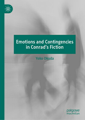 ISBN 9783031667220 Emotions and Contingencies in Conrad's Fiction 2024/PALGRAVE MACMILLAN LTD/Yoko Okuda 本・雑誌・コミック 画像