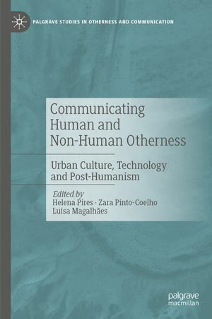 ISBN 9783031733857 Communicating Human and Non-Human Otherness Urban Culture, Technology and Post-Humanism 本・雑誌・コミック 画像