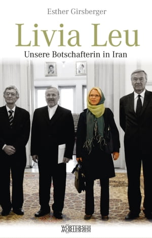 ISBN 9783037630297 Livia Leu Unsere Botschafterin in Iran Esther Girsberger 本・雑誌・コミック 画像