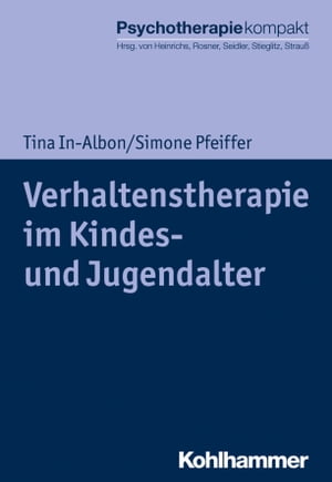 ISBN 9783170334755 Verhaltenstherapie im Kindes- und Jugendalter Tina In-Albon 本・雑誌・コミック 画像