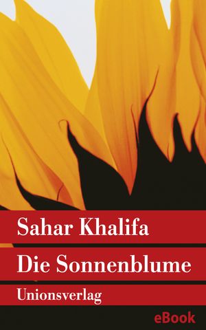 ISBN 9783293000933 Die SonnenblumeRoman Sahar Khalifa 本・雑誌・コミック 画像