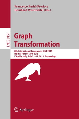 ISBN 9783319211442 Graph Transformation8th International Conference, ICGT 2015, Held as Part of STAF 2015, L'Aquila, Italy, July 21-23, 2015. Proceedings 本・雑誌・コミック 画像