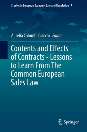 ISBN 9783319280721 Contents and Effects of Contracts-Lessons to Learn From The Common European Sales Law 本・雑誌・コミック 画像