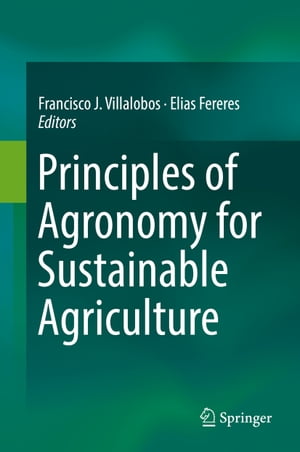 ISBN 9783319461151 Principles of Agronomy for Sustainable Agriculture 2016/SPRINGER NATURE/Francisco J. Villalobos 本・雑誌・コミック 画像