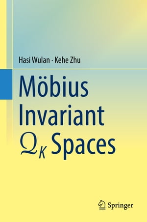 ISBN 9783319582856 Mobius Invariant QK Spaces Hasi Wulan 本・雑誌・コミック 画像