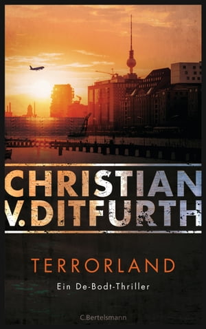 ISBN 9783328107897 Terrorland Ein De-Bodt-Thriller Christian v. Ditfurth 本・雑誌・コミック 画像