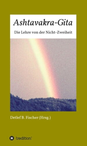 ISBN 9783347168640 Ashtavakra-Gita Die Lehre von der Nicht-Zweiheit Detlef B. Fischer 本・雑誌・コミック 画像