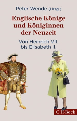 ISBN 9783406706639 Englische K?nige und K?niginnen der NeuzeitVon Heinrich VII. bis Elisabeth II. 本・雑誌・コミック 画像