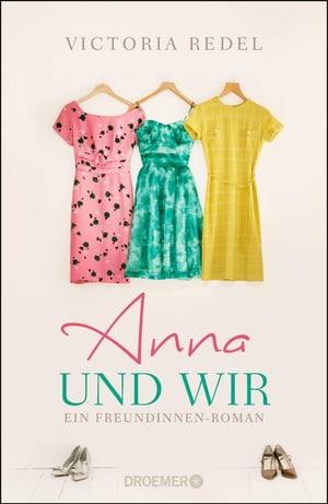 ISBN 9783426305935 Anna und wirEin Freundinnen-Roman Victoria Redel 本・雑誌・コミック 画像