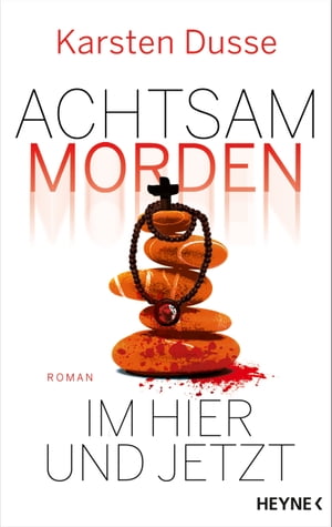 ISBN 9783453273863 Achtsam morden im Hier und Jetzt Roman Karsten Dusse 本・雑誌・コミック 画像