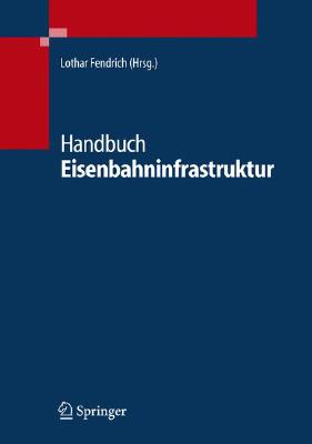 ISBN 9783540295815 Handbuch Eisenbahninfrastruktur 2007/SPRINGER PG/Lothar Fendrich 本・雑誌・コミック 画像