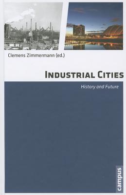 ISBN 9783593399140 Industrial Cities: History and Future/CAMPUS VERLAG/Clemens Zimmermann 本・雑誌・コミック 画像