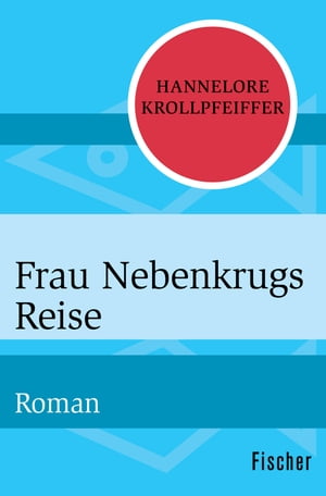 ISBN 9783596304424 Frau Nebenkrugs ReiseRoman Hannelore Krollpfeiffer 本・雑誌・コミック 画像