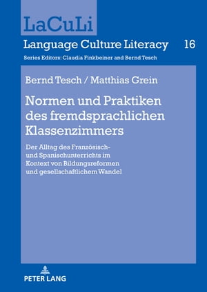 ISBN 9783631899472 Normen und Praktiken des fremdsprachlichen Klassenzimmers Der Alltag des Franzoesisch- und Spanischunterrichts im Kontext von Bildungsreformen und gesellschaftlichem Wandel Bernd Tesch 本・雑誌・コミック 画像