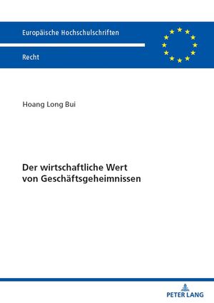 ISBN 9783631920299 Der wirtschaftliche Wert von Geschaeftsgeheimnissen Long Bui 本・雑誌・コミック 画像