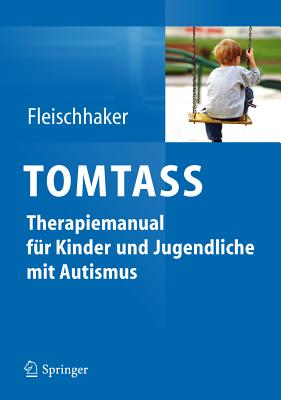 ISBN 9783642200632 Tomtass - Theory-Of-Mind-Training Bei Autismusspektrumstorungen: Freiburger Therapiemanual Fur Kinde 2013/SPRINGER VERLAG GMBH/Mirjam S. Paschke-Muller 本・雑誌・コミック 画像