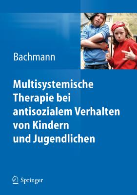 ISBN 9783642201462 Multisystemische Therapie Bei Dissozialem Verhalten Von Kindern Und Jugendlichen 2012/SPRINGER PG/Scott W. Henggeler 本・雑誌・コミック 画像