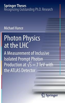 ISBN 9783642330612 Photon Physics at the Lhc: A Measurement of Inclusive Isolated Prompt Photon Production at √s 2013/SPRINGER PG/Michael Hance 本・雑誌・コミック 画像