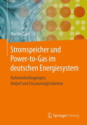 ISBN 9783658150723 Stromspeicher und Power-to-Gas im deutschen EnergiesystemRahmenbedingungen, Bedarf und Einsatzm?glichkeiten Martin Zapf 本・雑誌・コミック 画像