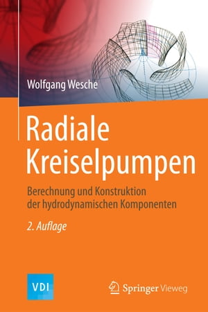 ISBN 9783662489116 Radiale KreiselpumpenBerechnung und Konstruktion der Hydrodynamischen Komponenten Wolfgang Wesche 本・雑誌・コミック 画像