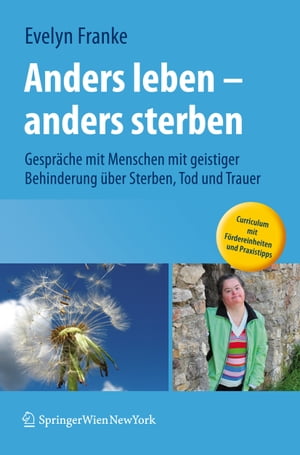 ISBN 9783709109878 Anders leben - anders sterbenGespr?che mit Menschen mit geistiger Behinderung ?ber Sterben, Tod und Trauer 本・雑誌・コミック 画像