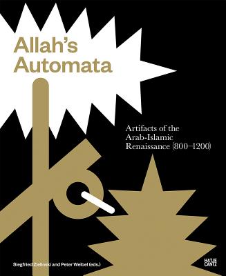 ISBN 9783775741064 Allah's Automata: Artifacts of the Arabic-Islamic Renaissance (800-1200)/HATJE CANTZ/Siegfried Zielinski 本・雑誌・コミック 画像