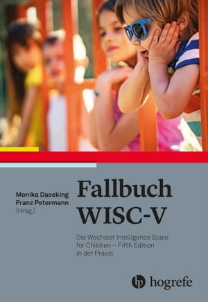 ISBN 9783801730086 Fallbuch WISC-V Die Wechsler Intelligence Scale for Children - Fifth Edition in der Praxis 本・雑誌・コミック 画像