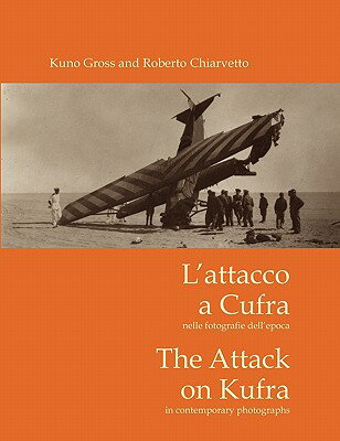 ISBN 9783837015942 The Attack on Kufra / L'Attacco a Cufra/BOOKS ON DEMAND GMBH/Kuno Gross 本・雑誌・コミック 画像