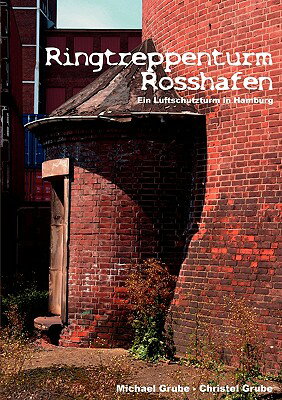 ISBN 9783837017502 Ringtreppenturm Rosshafen/BOOKS ON DEMAND/Michael Grube 本・雑誌・コミック 画像