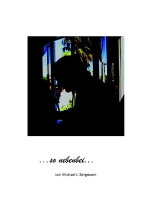 ISBN 9783844244632 Mein Buch ...so nebenbei... Michael J. Bergmann 本・雑誌・コミック 画像