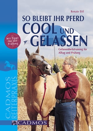 ISBN 9783861275459 So bleibt Ihr Pferd cool und gelassenGelassenheitstraining f?r Alltag und Pr?fung Renate Ettl 本・雑誌・コミック 画像