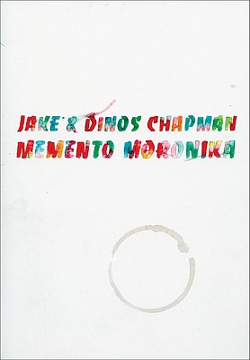 ISBN 9783865605825 Jake & Dinos Chapman: Memento Moronika/WALTHER KONIG KOLN/Jake &. Dinos Chapman 本・雑誌・コミック 画像