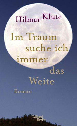 ISBN 9783869712963 Im Traum suche ich immer das Weite Roman Hilmar Klute 本・雑誌・コミック 画像