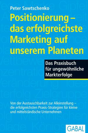 ISBN 9783897495067 Positionierung - das erfolgreichste Marketing auf unserem PlanetenDas Praxisbuch f?r ungew?hnliche Markterfolge 本・雑誌・コミック 画像