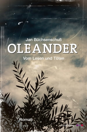 ISBN 9783898417846 Oleander - Vom Lesen und T?ten Jan B?chsenschu? 本・雑誌・コミック 画像