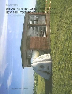 ISBN 9783936711486 HOW ARCHITECTURE CAN THINK SOCIALLY/D. A. P. (USA)./MARIUS BABIAS 本・雑誌・コミック 画像