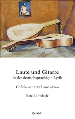 ISBN 9783957443946 Laute und Gitarre in der deutschsprachigen LyrikGedichte aus sechs Jahrhunderten. Eine Anthologie Raymond Dittrich 本・雑誌・コミック 画像