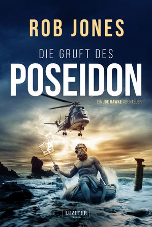 ISBN 9783958355675 DIE GRUFT DES POSEIDON Joe Hawke 1 Thriller, Abenteuer Rob Jones 本・雑誌・コミック 画像