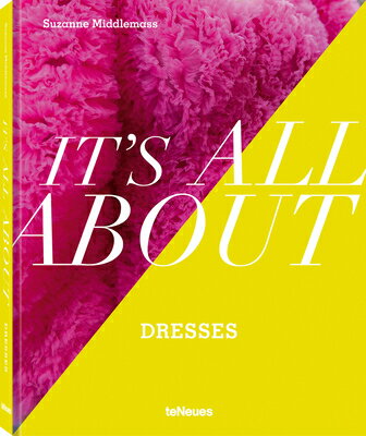 ISBN 9783961715091 IT'S ALL ABOUT DRESSES(H)/TE NEUES(GER)/?SUZANNE MIDDLEMASS 本・雑誌・コミック 画像