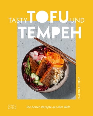 ISBN 9783965843677 Tasty Tofu und Tempeh Die besten Rezepte aus aller Welt Martin Kintrup 本・雑誌・コミック 画像