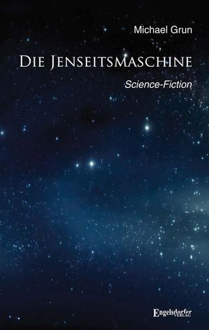 ISBN 9783969408575 Die Jenseitsmaschine Science-Fiction Michael Grun 本・雑誌・コミック 画像