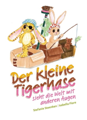 ISBN 9783969668214 Der kleine Tigerhase sieht die Welt mit anderen Augen Stefanie Steenken 本・雑誌・コミック 画像