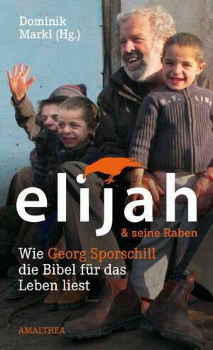 ISBN 9783990500293 Elijah & seine RabenWie Georg Sporschill die Bibel f?r das Leben liest Georg Sporschill 本・雑誌・コミック 画像