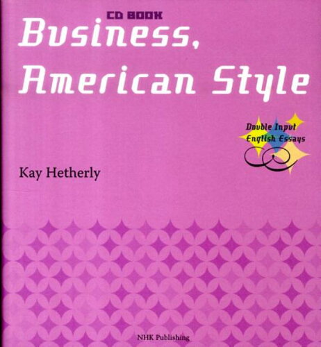 ISBN 9784140395219 Ｂｕｓｉｎｅｓｓ，Ａｍｅｒｉｃａｎ　Ｓｔｙｌｅ   /ＮＨＫ出版/ケイ・ヘザリ NHK出版 本・雑誌・コミック 画像