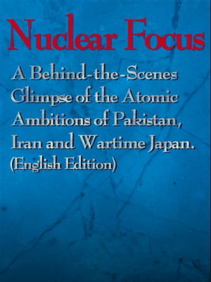 ISBN 9784620020396 Nuclear Focus: A Behind-the-Scenes Glimpse of the Atomic Ambitions of Pakistan, Iran and Wartime Japan HaruyukiAikawa 毎日新聞社 本・雑誌・コミック 画像